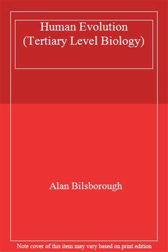 Human Evolution (Tertiary Level Biology) | By Alan Bilsborough