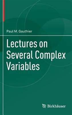 Lectures On Several Complex Variables By Paul M. Gauthier: