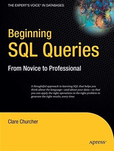 Beginning Sql Queries: From Novice ..., Churcher, Clare