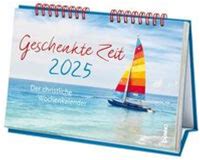 Geschenkte Zeit 2025: Der Christliche Wochenkalende... | Buch |