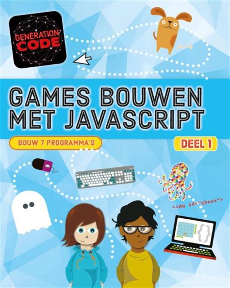 Games Bouwen Met Javascript 1 - Studiewinkel.Nl - ISBN: 9789463413749
