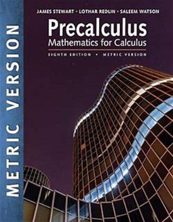 Precalculus: Mathematics For Calculus, International Metric Edition