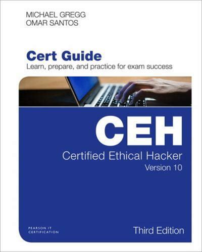 Certification Guide Ser.: Certified Ethical Hacker (CEH) Version 10 Cert...