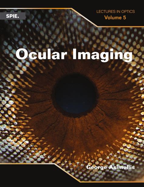 Ocular Imaging: Lectures In Optics, Volume 5