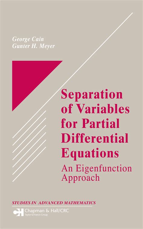 Separation Of Variables For Partial Differential Equations: An Eigenfunction Approach (Studies In Advanced Mathematics)
