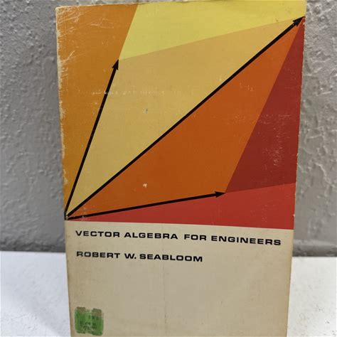Vector Algebra For Engineers" By Robert W. Seabloom. Independently Published. Textbooks. 9781075886089.
