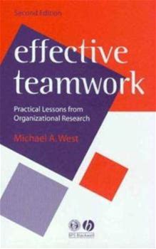 Effective Teamwork: Practical Lessons From Organizational Research (Psychology Of Work And Organizations) By Michael A. West By Thriftbooks, Paperback