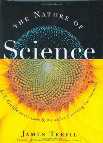 THE NATURE OF SCIENCE: AN A-Z GUIDE TO THE LAWS AND By Trefil Physics James Mint