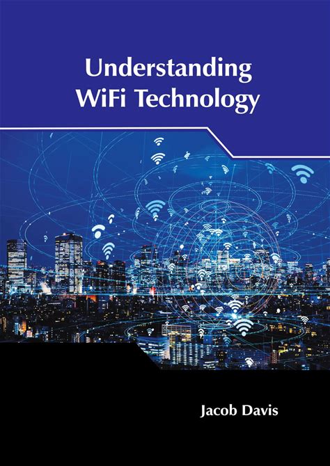 Understanding Wifi Technology