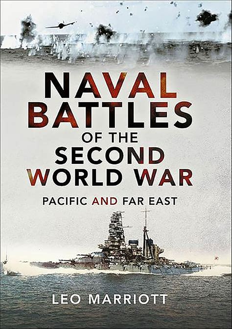 Naval Battles Of The Second World War: Pacific And Far East