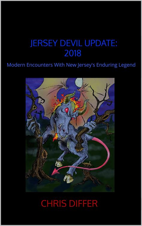 Jersey Devil Update: 2018: Modern Encounters With New Jersey's Enduring Legend