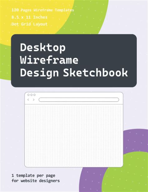 Desktop Wireframe Design Sketchbook: Desktop Device UX/UI Wireframe Templates For Web Designers And Developers