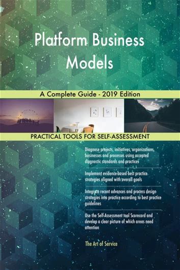 Platform Business Models A Complete Guide - 2019 Edition - Ebook