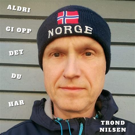Aldri Gi Opp Det Du Har