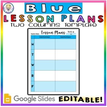 EDITABLE GOOGLE SLIDES - Weekly Lesson Plans - Two Columns Template - BLUE