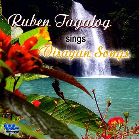 Ruben Tagalog Sings Visayan Songs