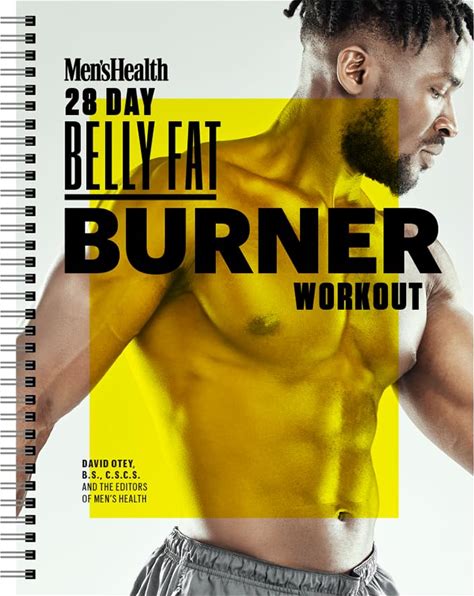 Men's Health 28-Day Belly Fat Burner Workout Planner: Medium To High-Intensity Compound Exercises To Help You Burn Fat And Chisel Your Abs With A