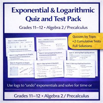 Exponential & Logarithmic Quiz And Test Pack Grades 11-12