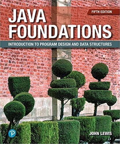 Ebook - Java Foundations: Introduction To Program Design And Data Structures 5th Edition (PDF Instant Download)