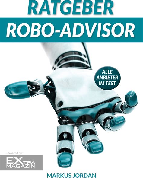Ratgeber Robo-Advisor: So Finden Sie Den Richtigen Robo-Advisor (German Edition)