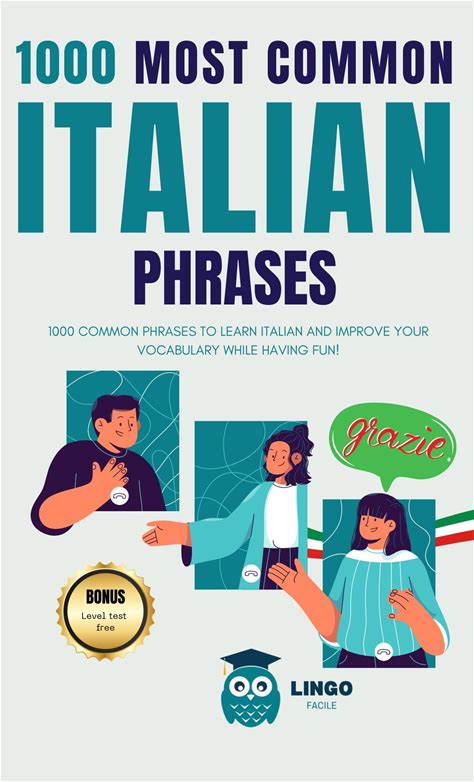 1000 Most Common Italian Phrases: 1000 COMMON PHRASES To Learn ITALIAN And Improve Your Vocabulary While Having Fun! Bilingual Book (LINGO FACILE (EN