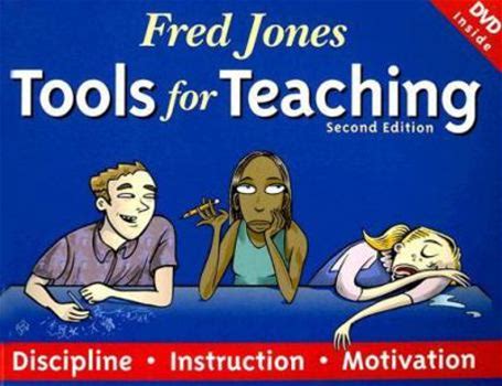 Fred Jones Tools For Teaching: Discipline, Instruction, Motivation By Fredric H. Jones Patrick Jones Jo Lynn Fred Jones By Thriftbooks, Paperback