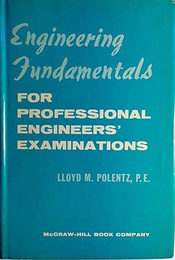 Engineering Fundamentals For Professional Engineers' Examinations