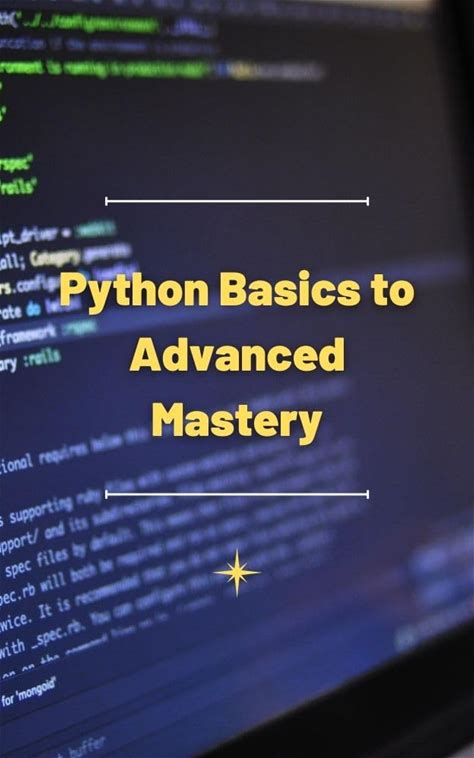 Python Basics To Advanced Mastery