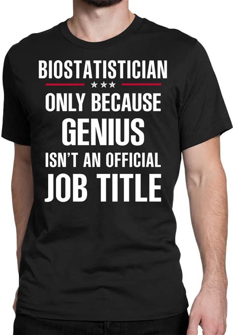 Gift For Genius Biostatistician Classic T-Shirt By Artistshot