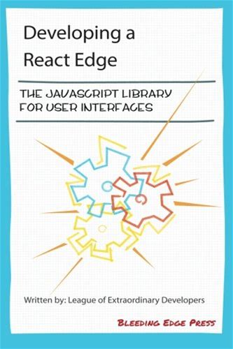 Developing A React Edge: The Javascript Library For User Interfaces