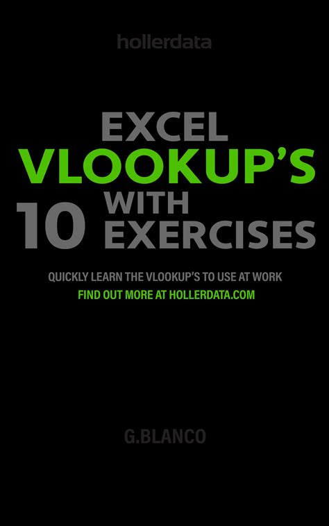 Excel VLOOKUP's With 10 Exercises: Quickly Learn The Vlookup To Use At Work.