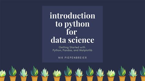 Introduction To Python For Data Science