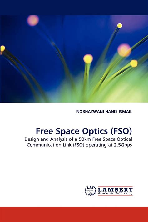 Free Space Optics (FSO): Design And Analysis Of A 50km Free Space Optical Communication Link (FSO) Operating At 2.5Gbps