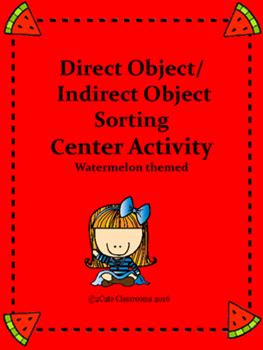 Direct Object Vs. Indirect Object Watermelon Themed Sorting Center Activity