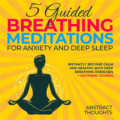 5 Guided Breathing Meditations For Anxiety And Deep Sleep: Instantly Become Calm And Healthy With Deep Breathing Exercises + Soothing Sounds -