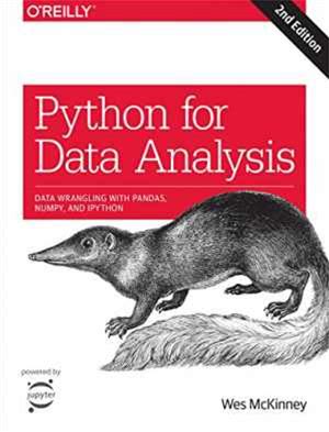 Python For Data Analysis: Data Wrangling With Pandas, Numpy, And Ipython