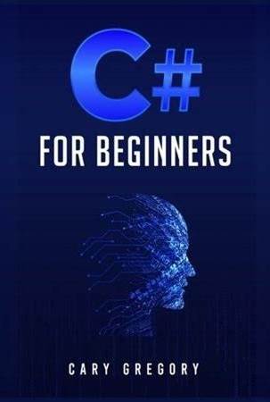 C For Beginners: A Complete C Programming Guide To Getting You Started Right Away! (2022 Crash Course For All), (Paperback)