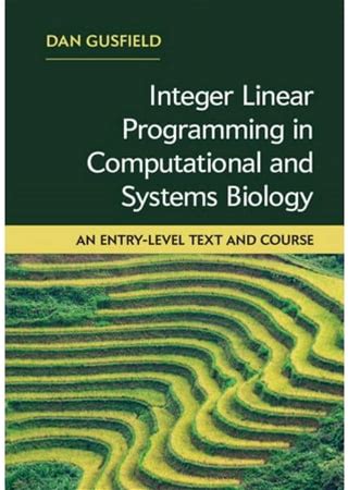 Integer Linear Programming In Computational And Systems Biology: An Entry-Level Text And Course, (Hardcover)