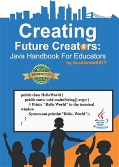 Creating Future Creators: Java Handbook For Educators By Carter, Nicholas Tran, Thanh LLC, Acceleratekid By Thriftbooks, Paperback