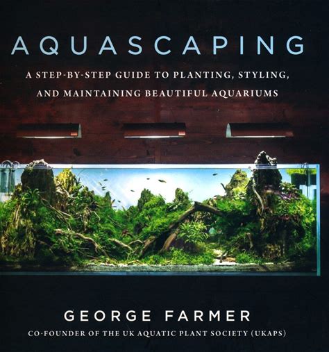 Skyhorse Publishing Aquascaping: A Step-By-Step Guide To Planting, Styling, And Maintaining Beautiful Aquariums