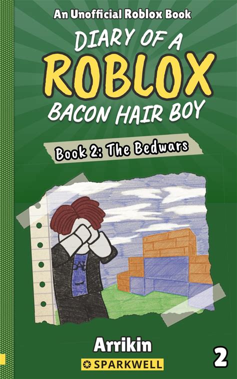 The Bedwars (Diary Of A Bacon Hair Boy, Book 2) (Diary Of A Roblox Bacon Hair Boy)