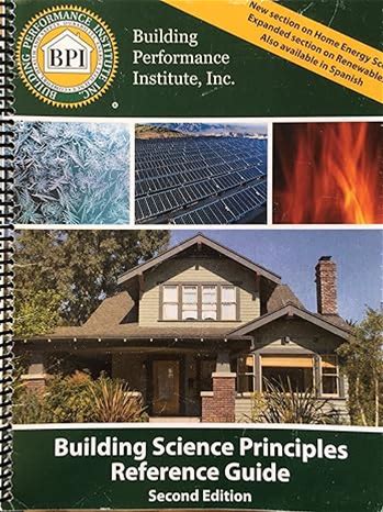 Building Science Principles Reference Guide Second Edition