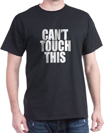 Cant Touch This Dark T-Shirt
