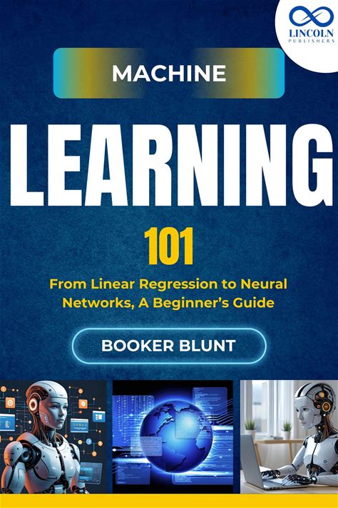 Machine Learning 101 : From Linear Regression To Neural Networks, A Beginners Guide