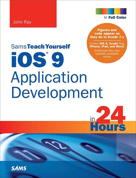 Ios 9 Application Development In 24 Hours, Sams Teach Yourself