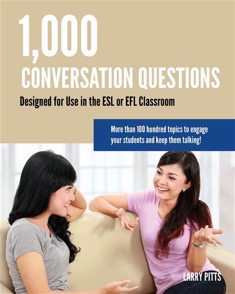 1,000 Conversation Questions: Designed For Use In The ESL Or EFL Classroom