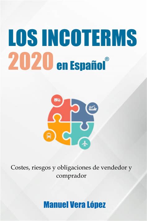 Los Incoterms 2020 En Espanol (Spanish Edition)