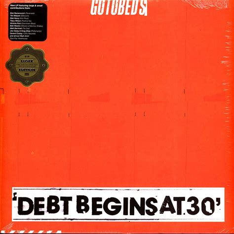 The Gotobeds - Debt Begins At 30 Loser Edition (Vinyl LP - 2019 - US - Original)
