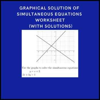 Graphical Solution Of Simultaneous Equations Worksheet (With Solutions)