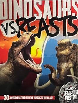 Dinosaurs VS. Beasts 20 Awesome Battles From The Triassic To The Ice Age [Includes Tearout Poster] By Lee Anne Martin By Thriftbooks, Paperback